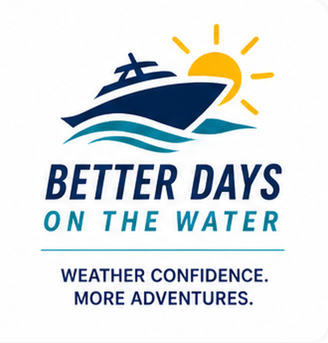 Better Days on the Water - Weather Confidence. More Adventures.